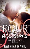 Pour Decisions (Starlit Fields Winery, #1) (eBook, ePUB) Pour Decisions (Starlit Fields Winery, #1) (eBook, ePUB)