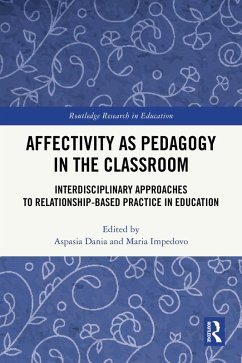 Affectivity as Pedagogy in the Classroom (eBook, ePUB) Affectivity as Pedagogy in the Classroom (eBook, ePUB)