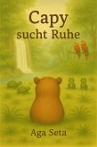 Capy sucht Ruhe. (eBook, ePUB) Capy sucht Ruhe. (eBook, ePUB)