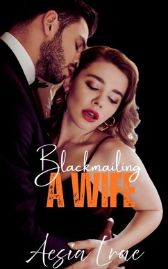 Cover Blackmailing a Wife (eBook, ePUB)