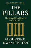 THE PILLARS - The Strength and Beauty of Christianity (eBook, ePUB) THE PILLARS - The Strength and Beauty of Christianity (eBook, ePUB)