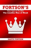 Fortson's Taboo Topics In The Bible: The Lionlike Men of Moab (eBook, ePUB) Fortson's Taboo Topics In The Bible: The Lionlike Men of Moab (eBook, ePUB)