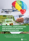 Traditional, Complementary, and Integrative Medicine for Neurocognition (eBook, PDF) Traditional, Complementary, and Integrative Medicine for Neurocognition (eBook, PDF)