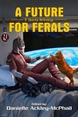A Future For Ferals (eBook, ePUB)