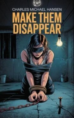 Make Them Disappear (eBook, ePUB) - Hansen, Charles
