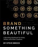 Brand Something Beautiful (eBook, ePUB) Brand Something Beautiful (eBook, ePUB)