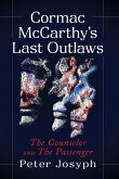 Cormac McCarthy's Last Outlaws Cormac McCarthy's Last Outlaws