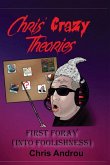 Chris' Crazy Theories
