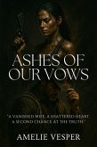 Ashes of Our Vows (eBook, ePUB) Ashes of Our Vows (eBook, ePUB)