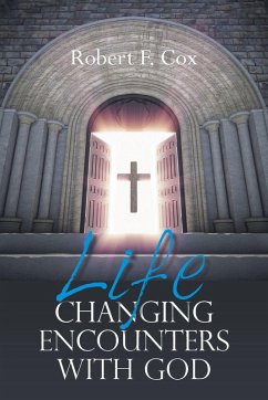 Life Changing Encounters with God - Cox, Robert F.