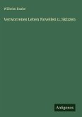 Verworrenes Leben Novellen u. Skizzen
