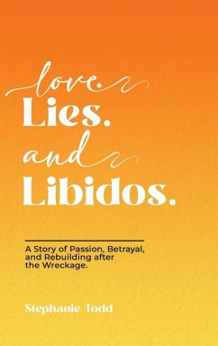 Love. Lies. and Libidos - Todd, Stephanie
