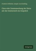 Clara oder Zusammenhang der Natur mit der Geisterwelt ein Gespräch Clara oder Zusammenhang der Natur mit der Geisterwelt ein Gespräch