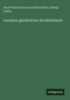 Garnison-geschichten: Ein Bilderbuch Cover Garnison-geschichten: Ein Bilderbuch