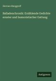 Balladenchronik: Erzählende Gedichte ernster und humoristischer Gattung