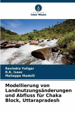 Cover Modellierung von Landnutzungsänderungen und Abfluss für Chaka Block, Uttarapradesh