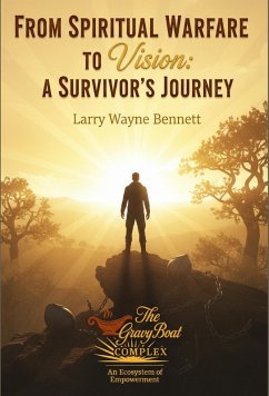 Cover From Spiritual Warfare to Vision: A Survivor's Journey (eBook, ePUB)