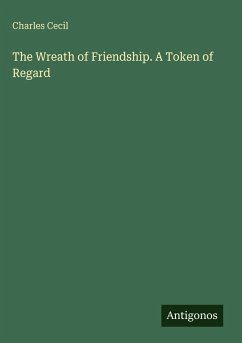 The Wreath of Friendship. A Token of Regard Cover The Wreath of Friendship. A Token of Regard