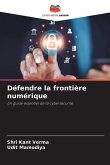 Défendre la frontière numérique Défendre la frontière numérique
