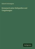 Kreuznach seine Heilquellen und Umgebungen