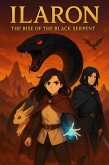Ilaron: The Rise of the Black Serpent (1, #1) (eBook, ePUB)