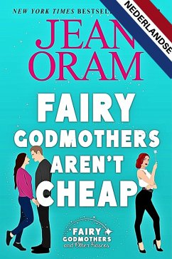 Cover Fairy Godmothers Aren't Cheap (Nederlandse) (eBook, ePUB)