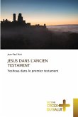 JESUS DANS L'ANCIEN TESTAMENT