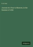 Journal of a Tour to Moscow, in the Summer of 1836