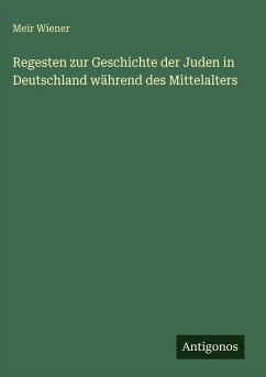 Cover Regesten zur Geschichte der Juden in Deutschland während des Mittelalters