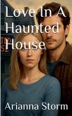 Love In A Haunted House Love In A Haunted House