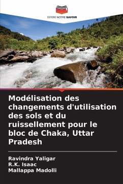 Cover Modélisation des changements d'utilisation des sols et du ruissellement pour le bloc de Chaka, Uttar Pradesh