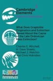 What Does Graptolite Origination and Extinction Reveal about the Cause of the Late Ordovician Mass Extinction? What Does Graptolite Origination and Extinction Reveal about the Cause of the Late Ordovician Mass Extinction?