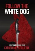 Follow the White Dog