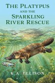 The Platypus and the Sparkling River Rescue The Platypus and the Sparkling River Rescue