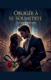 Obligée à se soumettre Obligée à se soumettre