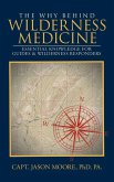 The Why Behind Wilderness Medicine The Why Behind Wilderness Medicine