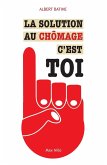 La solution au chômage c'est toi La solution au chômage c'est toi