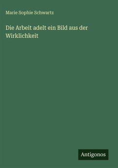 Cover Die Arbeit adelt ein Bild aus der Wirklichkeit