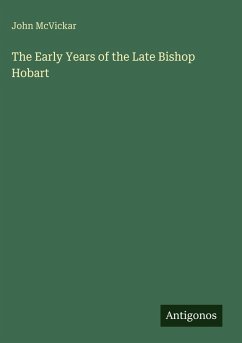 The Early Years of the Late Bishop Hobart - Mcvickar, John