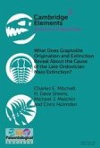 What Does Graptolite Origination and Extinction Reveal about the Cause of the Late Ordovician Mass Extinction? What Does Graptolite Origination and Extinction Reveal about the Cause of the Late Ordovician Mass Extinction?