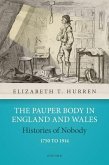 The Pauper Body in England and Wales 1750 to 1914
