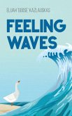Feeling Waves Feeling Waves