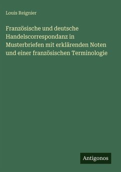 Cover Französische und deutsche Handelscorrespondanz in Musterbriefen mit erklärenden Noten und einer französischen Terminologie