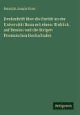 Denkschrift über die Parität an der Universität Bonn mit einem Hinblick auf Breslau und die übrigen Preussischen Hochschulen Denkschrift über die Parität an der Universität Bonn mit einem Hinblick auf Breslau und die übrigen Preussischen Hochschulen