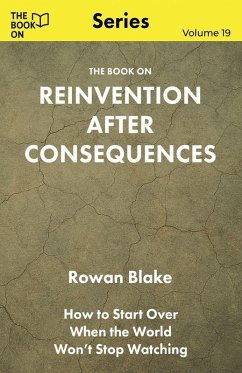 The Book On Reinvention After Consequences - Blake, Rowan