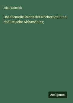 Cover Das formelle Recht der Notherben Eine civilistische Abhandlung