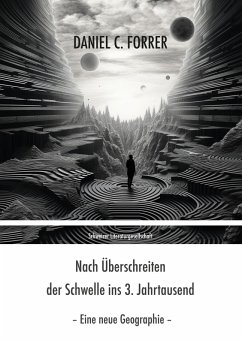 Nach Überschreiten der Schwelle ins 3. Jahrtausend - Forrer, Daniel Claude
