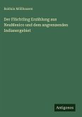 Der Flüchtling Erzählung aus NeuMexico und dem angrenzenden Indianergebiet