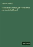 Gesammelte Erzählungen Geschichten aus dem Volksleben; 2 Gesammelte Erzählungen Geschichten aus dem Volksleben; 2