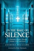 In the Wake of Silence In the Wake of Silence